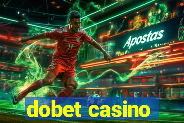 dobet casino